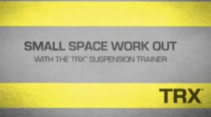 TRX at Home for Small Spaces by: TRX