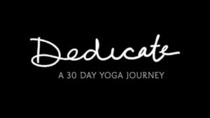 Dedicate – A 30 Day Yoga Journey – Yoga With Adriene by: Yoga with Adriene