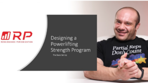 Designing a Powerlifting Strength Program by: Renaissance Periodization