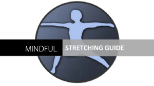 Mindful Stretching guide by: Be Well At Work
